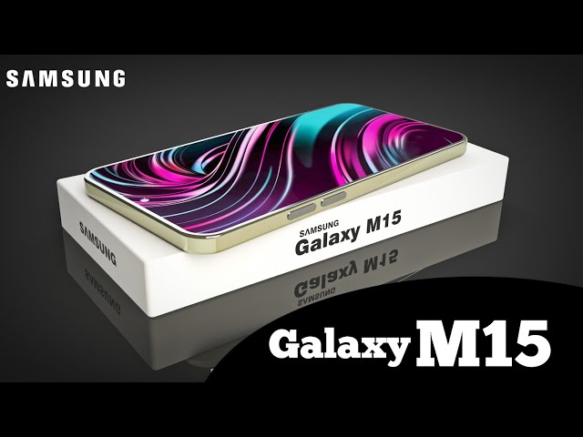 फ़ास्ट चार्जर के साथ लॉन्च हुआ Samsung Galaxy M15 का 5G स्मार्टफोन जबरदस्त कैमरा क्वालिटी के साथ