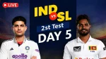 IND vs SL 2nd Test Day 5 LIVE